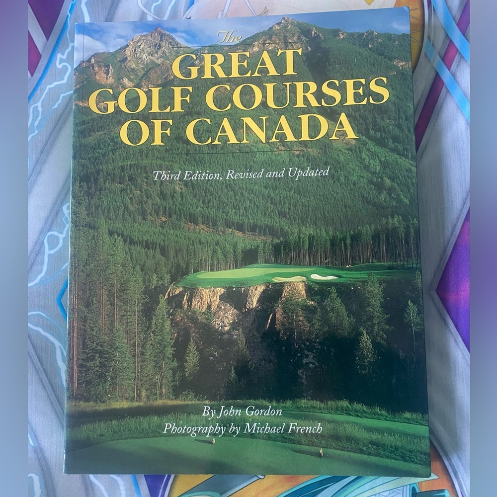 Great Golf Courses Of Canada By John Gordon Large Paperback book